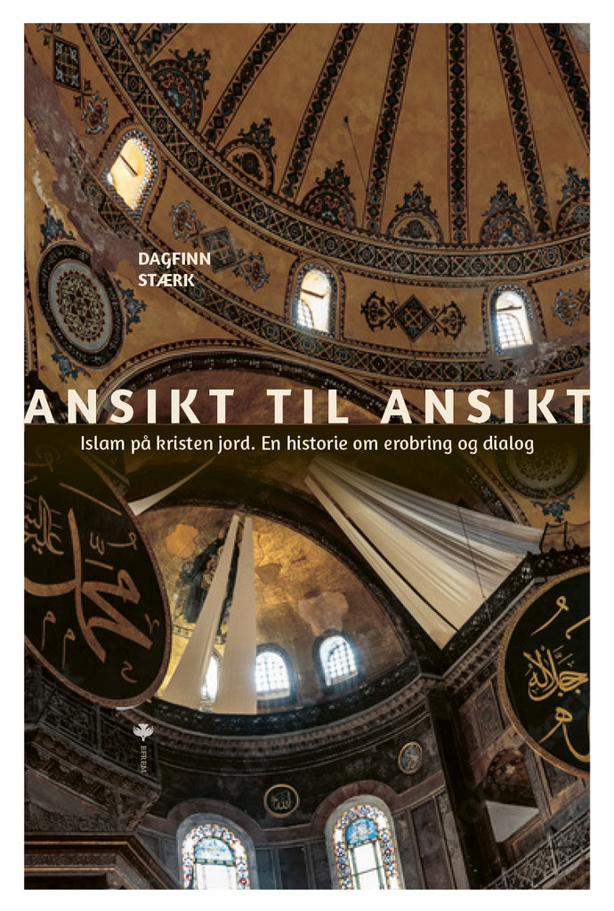 Ansikt til ansikt : Islam på kristen jord – en historie om erobring og dialog