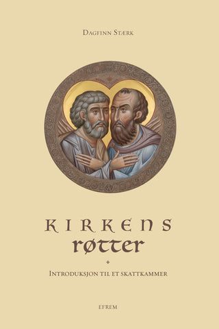 Kirkens røtter : Introduksjon til et skattkammer