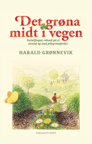 Det grøna midt i vegen [Forlaget Lengt]
