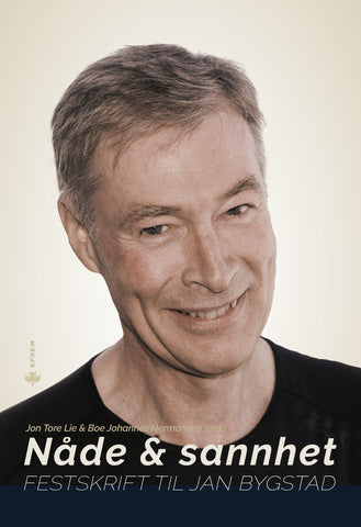 Nåde og Sannhet · Festskrift til Jan Bygstad