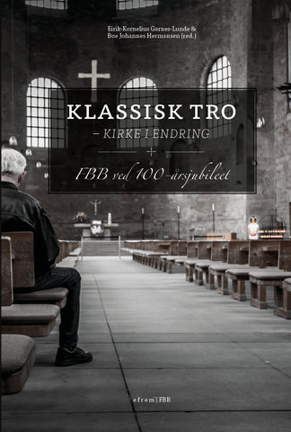 Klassisk tro – kirke i endring