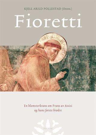 Fioretti – En blomsterkrans om Frans av Assisi