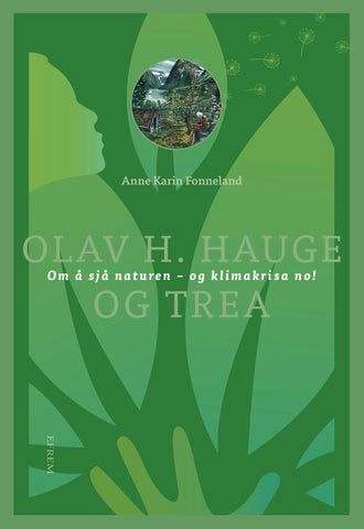Olav H. Hauge og trea : om å sjå naturen – og klimakrisa no!