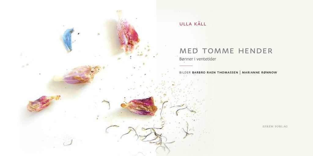 Med tomme hender : Bønner i ventetider