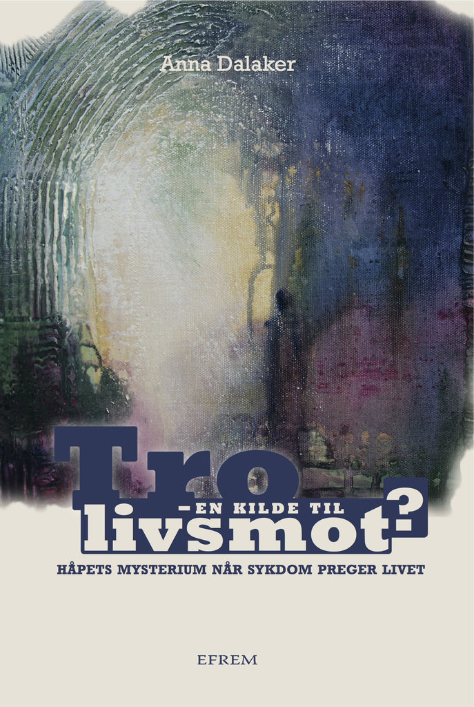 Tro – en kilde til livsmot?